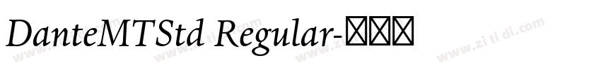 DanteMTStd Regular字体转换 DanteMTStd Regular字体转换